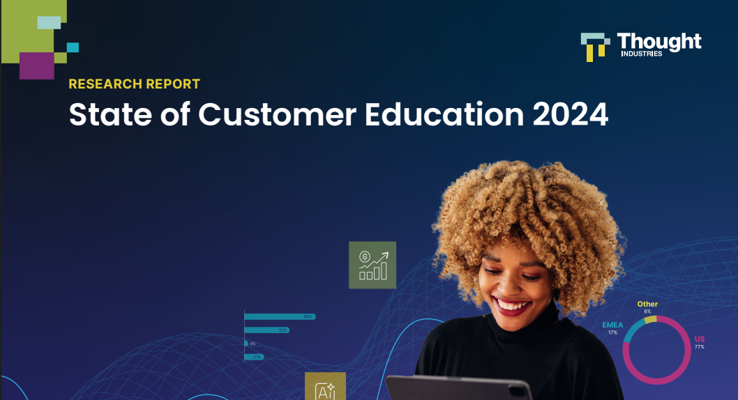 State of Customer Education Report by Thought Industries
